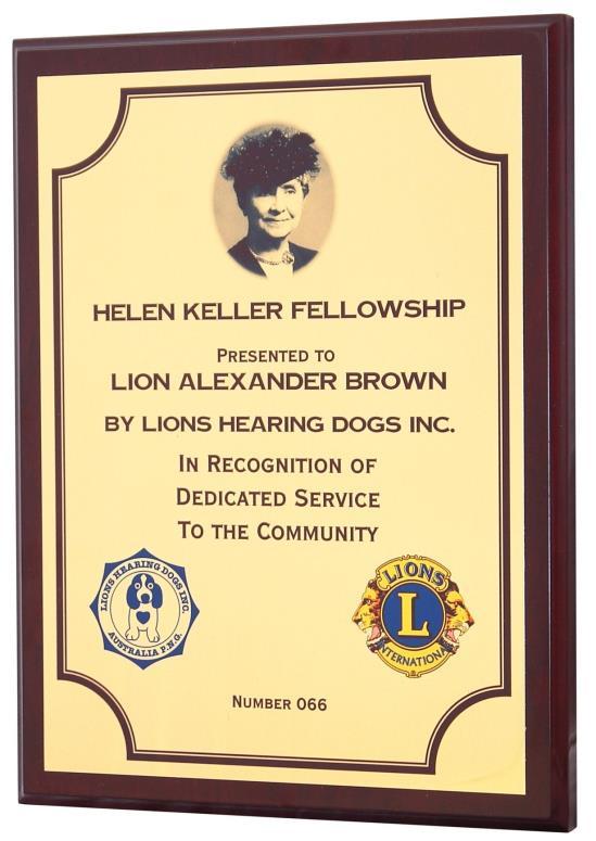 HELEN KELLER FELLOWSHIP Do you know of a Lion or member of the community who deserves recognition for their hard work?