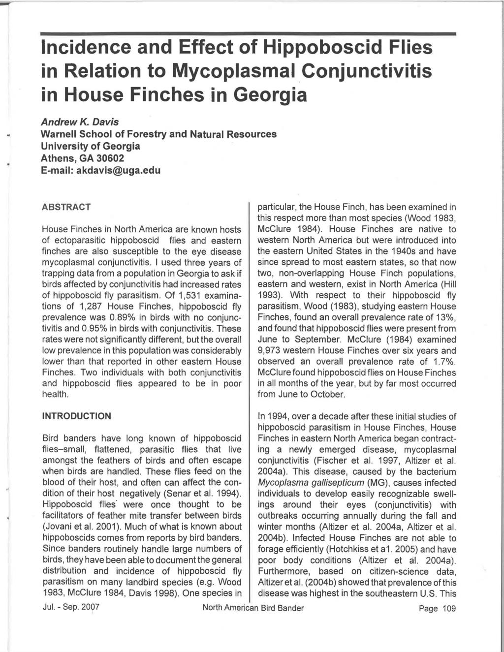 Incidence and Effect of Hippoboscid Flies in Relation to Mycoplasmal Conjunctivitis in House Finches in Georgia Andrew K.