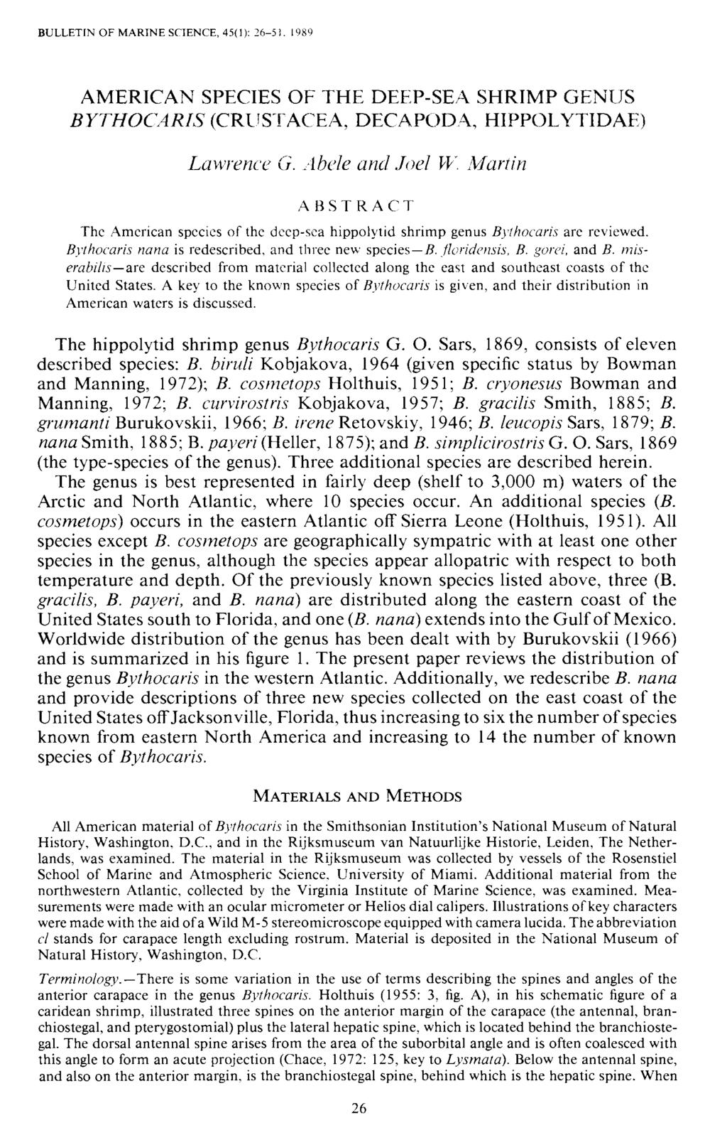 BULLETIN OF MARINE SCIENCE. 45(1): 26-51 AMERICAN SPECIES OF THE DEEP-SEA SHRIMP GENUS BYTHOCARIS (CRUSTACEA, DECAPODA, HIPPOLYTIDAE) Lawrence G. Abele and Joel W. Martin ABSTRACT The.