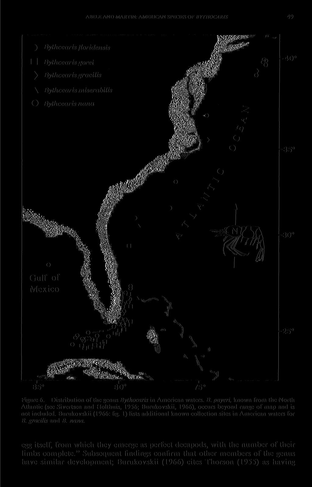 ABELE AND MARTIN: AMERICAN SPECIES OF BYTHOCARIS 49 Figure 6. Distribution of the genus Bythocaris in American waters. B. payeri, known from the North Atlantic (see Sivertsen and Holthuis, 1956; Burukovskii, 1966), occurs beyond range of map and is not included.