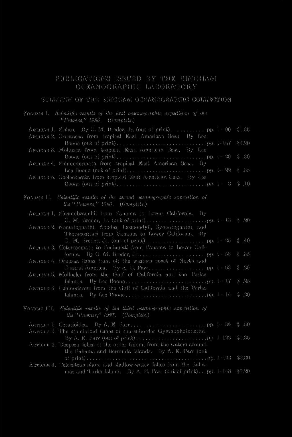 PUBLICATIONS ISSUED BY THE BINGHAM OCEANOGRAPHIC LABORATORY BULLETIN OF THE BINGHAM OCEANOGRAPHIC COLLECTION VOLUME I. Scientific results of the first oceanographic expedition of the "Pawnee," 1925.