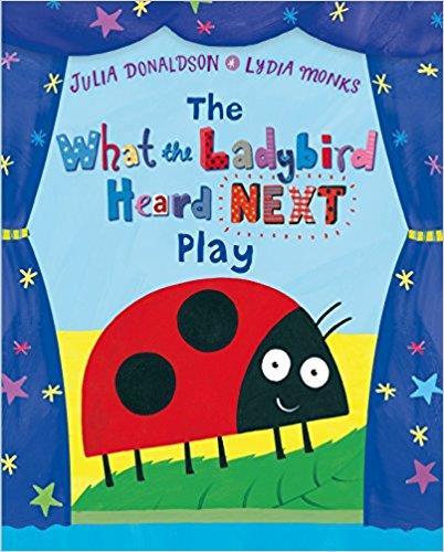 Julia Donaldson What the ladybird heard The little ladybird is back, and now What the Ladybird Heard Next, bestselling picture book from Julia Donaldson and Lydia Monks, has been