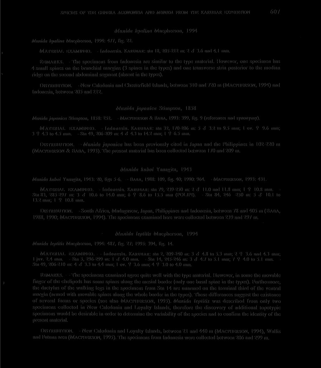 SPECIES OF THE GENERA AGONONIDA AND MUNIDA FROM THE KARUBAR EXPEDITION 607 Munida hyalina Macpherson, 1994: 477, fig. 22. Munida hyalina Macpherson, 1994 MATERIAL EXAMINED. Indonesia.