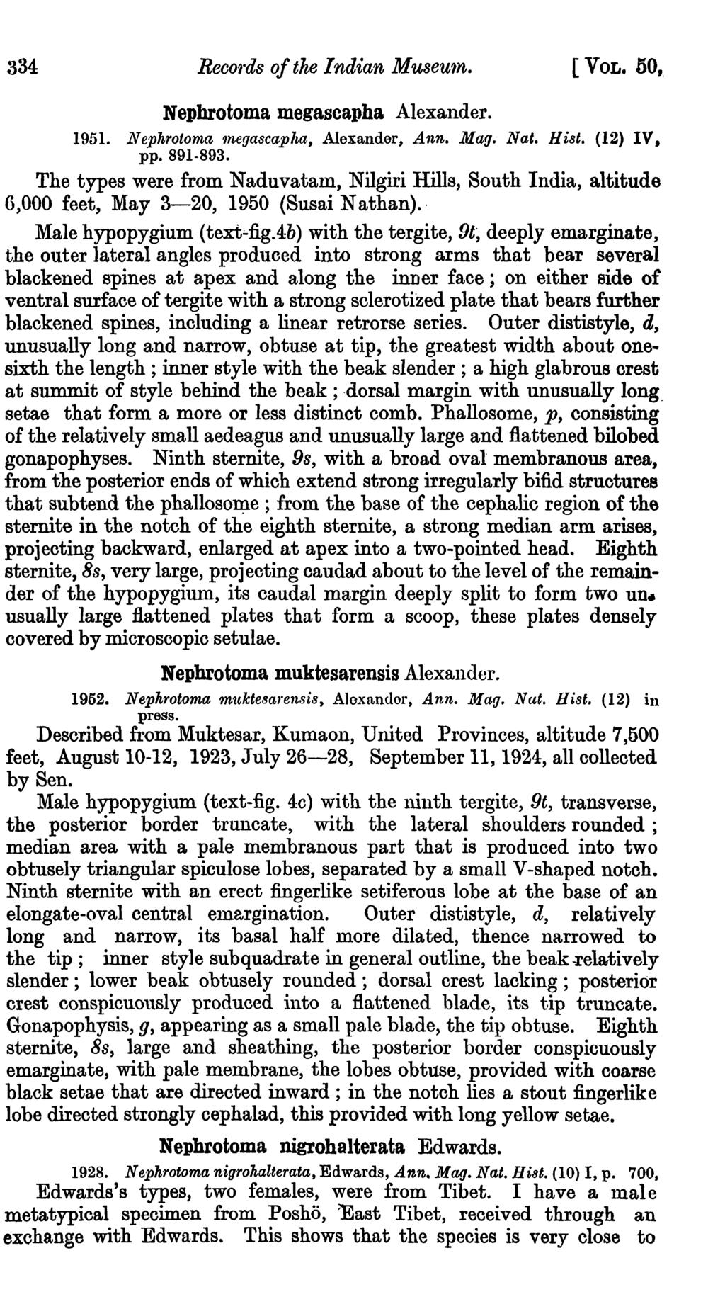 334 ReC01'ds oftke Indian Museu1n. [VOL. 50,. Nephrotoma megascapba Alexander. 1951. Nephrotoma 1nega8caplta, Alexander, Ann. Mag. Nat. Hi8t. (12) IV, pp. 891-893.
