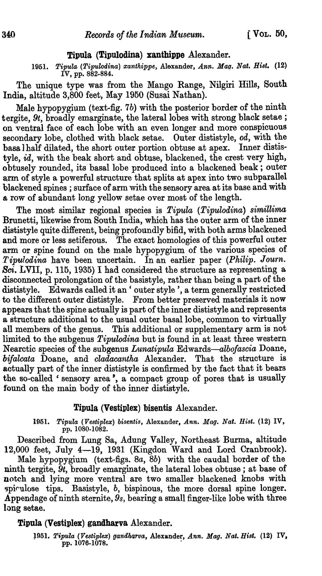 34.0 Records of the Indian MU8eUnt. (VOL, 50, Tipula (Tipulodina) xanthippe Alexander. 1951. Pipula (Pipulodina) xanthippe, Alexander, Ann. Maq. Nat. HiBt. (12) IV, pp. 882 884.