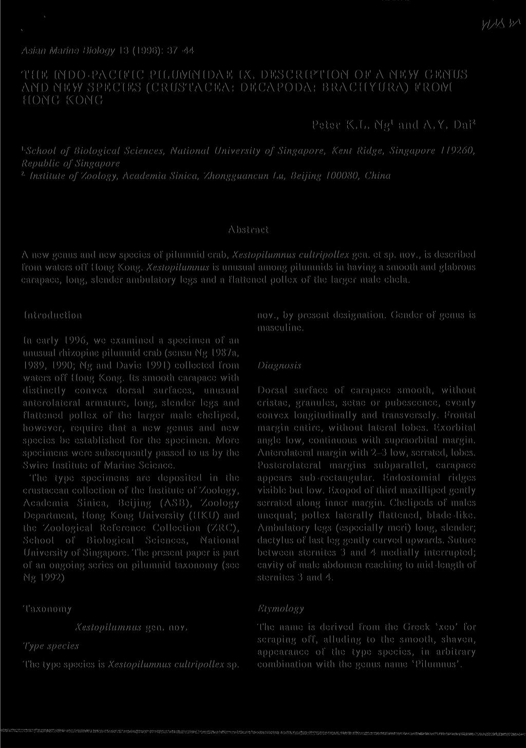 Asian Marine Biology 13 (1996): 37-44 THE INDO-PACIFIC PILUMNIDAE IX. DESCRIPTION OF A NEW GENUS AND NEW SPECIES (CRUSTACEA: DECAPODA: BRACHYU