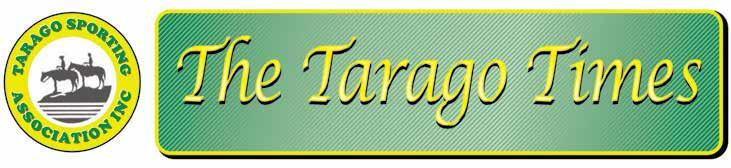 July 2016 The Tarago Times is a non-profit community service, published monthly by the Tarago Sporting Association Inc by a team of volunteers.