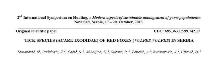 Wild canids - red fox (Vulpes vulpes) 67 red foxes - 41 26 I.h. I.r., I.h. I.r., I.h. Tick from 27 animals 10 localities, 80 ticks (49 18 13n) 5 five ixodid species D.