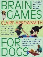 Brain Games For Dogs Most dog owners would readily agree that it s important to keep pets physically fit and well-exercised for them to enjoy a good quality of life.