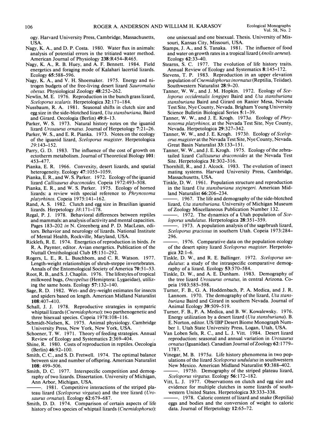106 ROGER A. ANDERSON AND WILLIAM H. KARASOV Ecological Monographs Vol. 58, No. 2 ogy. Harvard University Press, Cambridge, Massachusetts, USA. Nagy, K. A., and D. P. Costa. 1980.