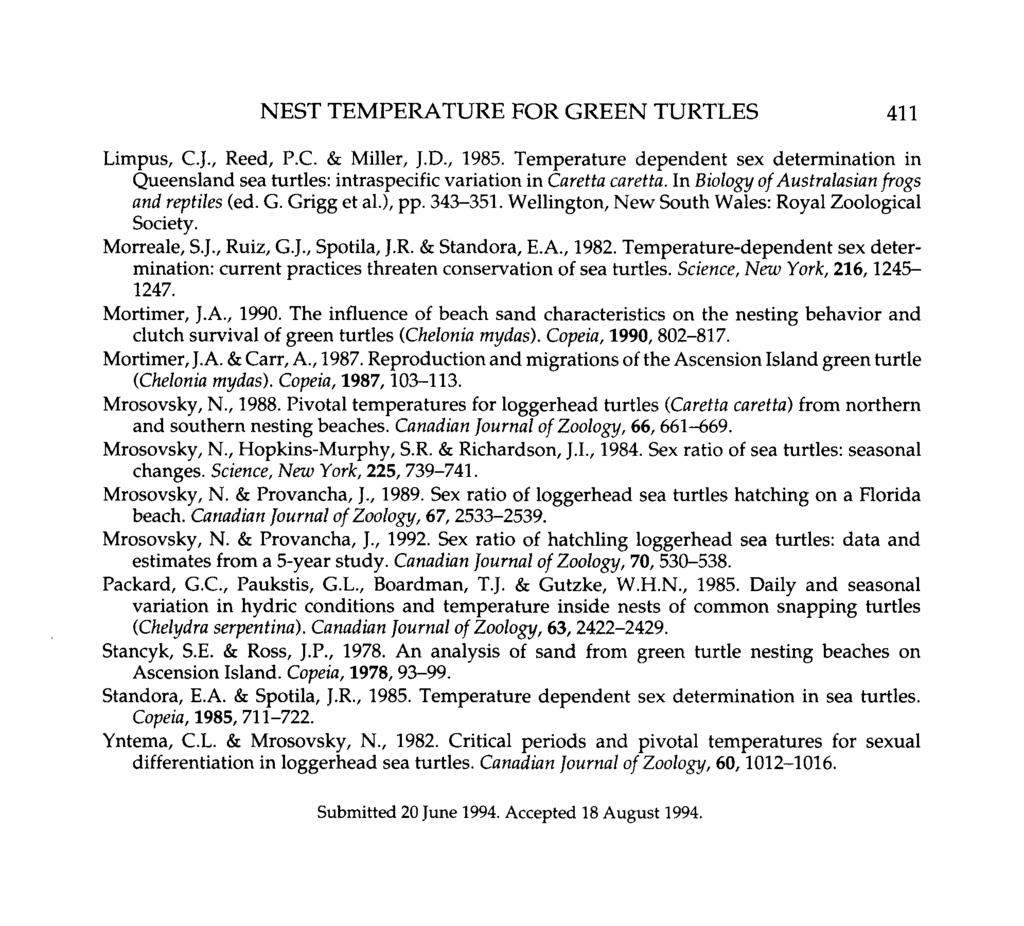 NEST TEMPERATURE FOR GREEN TURTLES 411 Limpus, C.J., Reed, P.C. & Miller, J.D., 1985. Temperature dependent sex determination in Queensland sea turtles: intraspecific variation in Caretta caretta.