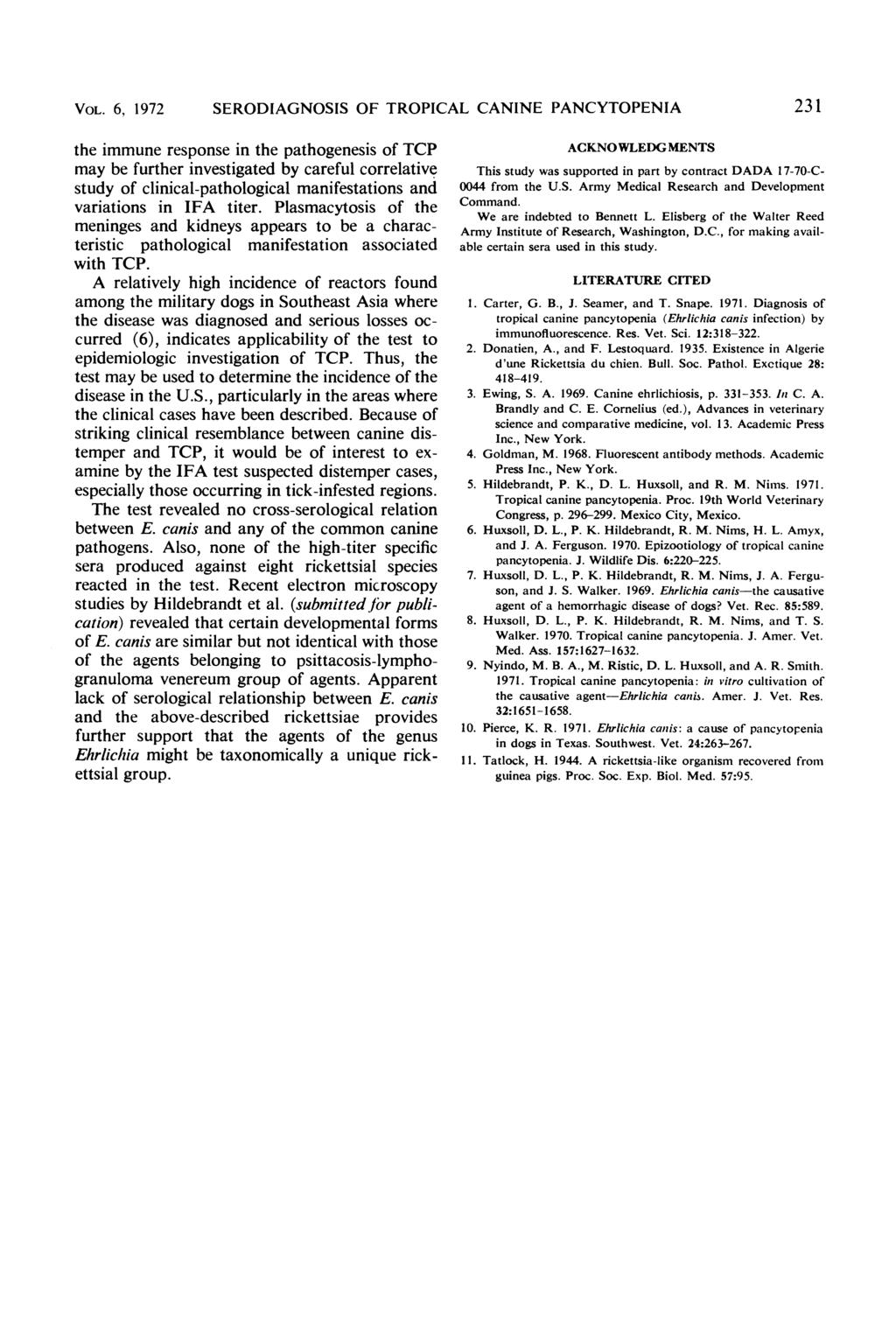 VOL. 6, 1972 SERODIAGNOSIS OF TROPICAL CANINE PANCYTOPENIA 231 the immune response in the pathogenesis of TCP may be further investigated by careful correlative study of clinical-pathological