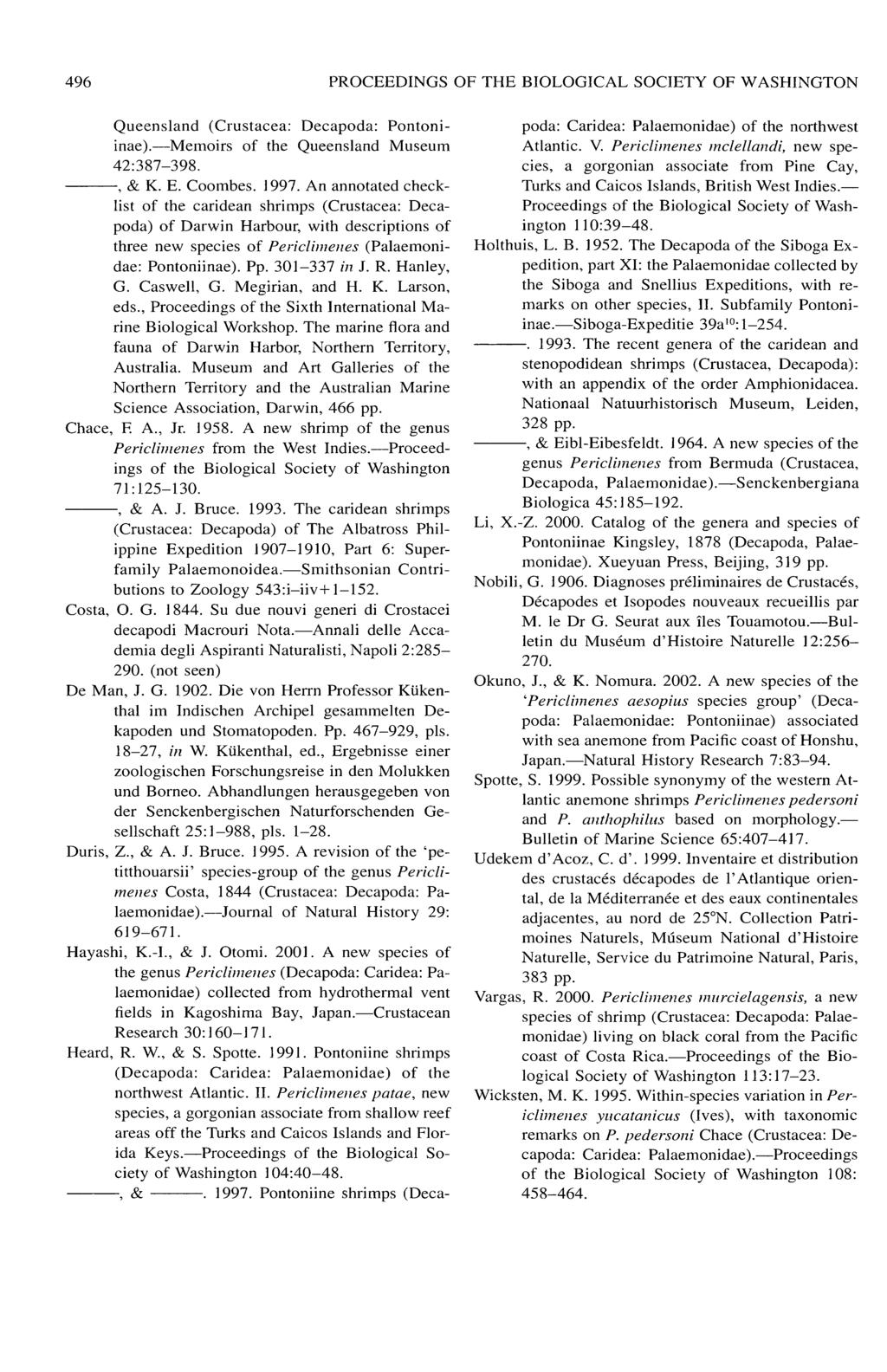 496 PROCEEDINGS OF THE BIOLOGICAL SOCIETY OF WASHINGTON Queensland (Crustacea: Decapoda: Pontoniinae). Memoirs of the Queensland Museum 42:387-398., & K. E. Coombes. 1997.