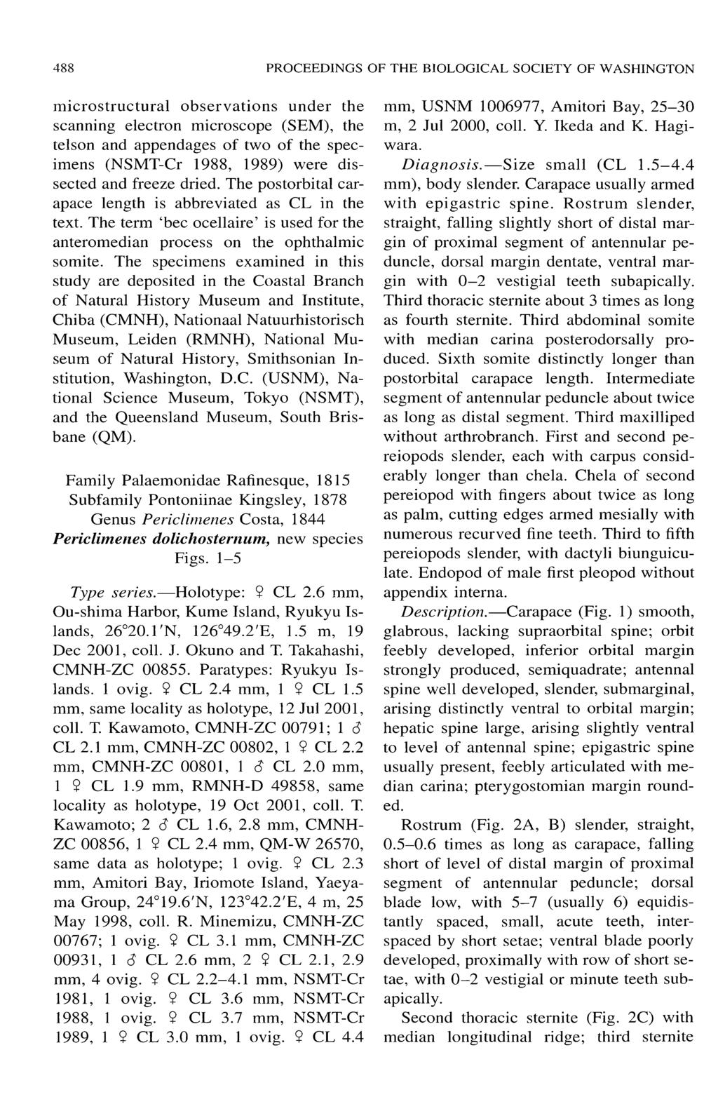 488 PROCEEDINGS OF THE BIOLOGICAL SOCIETY OF WASHINGTON microstructural observations under the scanning electron microscope (SEM), the telson and appendages of two of the specimens (NSMT-Cr 1988,