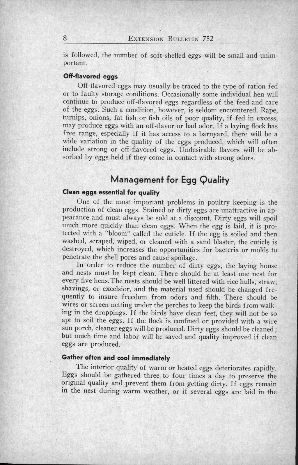 8 EXTENSION BULLETIN 752 is followed, the number of soft-shelled eggs will be small and unimportant.