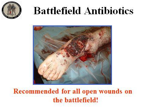 group. USE battlefield antibiotics! 8.