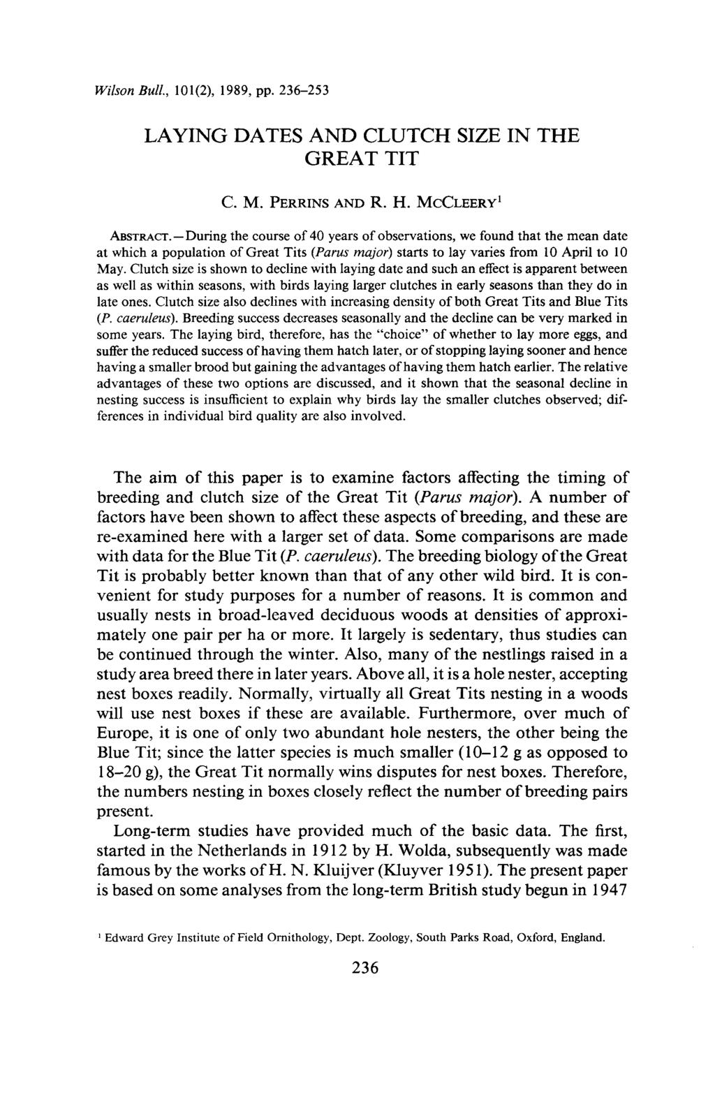 Wilson Bull., 101(2), 1989, pp. 236-253 LAYING DATES AND CLUTCH SIZE IN THE GREAT TIT C. M. PERRINS AND R. H. MCCLEERY ABSTRACT.