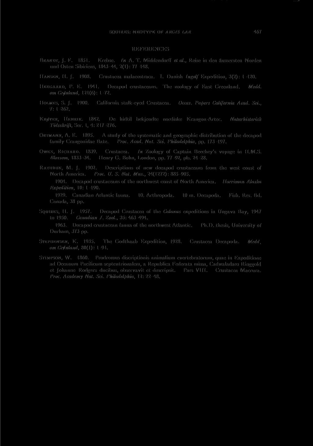 SQUIRES: NEOTYPE OF RGIS LR 46 3 REFERENCES BRNDT, J. F. 1851. Krebse. In. T. Middendorff et al., Reise in den aussersten Norden und Osten Sibiriens, 1843-44, 2(1): 77-148. HNSEN, H. J. 1908.
