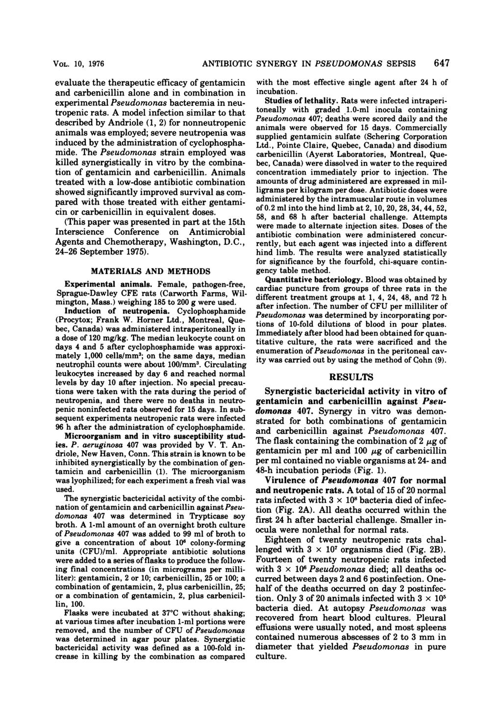 VOL. 10, 1976 evaluate the therapeutic efficacy of gentamicin and carbenicillin alone and in combination in experimental Pseudomonas bacteremia in neutropenic rats.