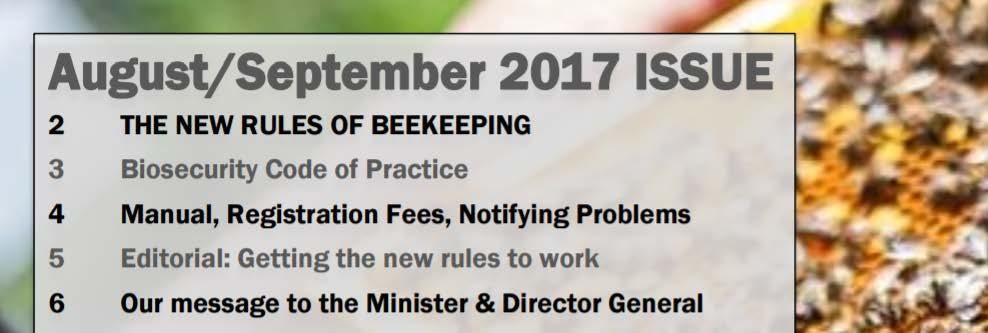 New Biosecurity Act of 2016 The new Biosecurity Act of 2016 is in place and our registration and obligations as beekeepers have changed.