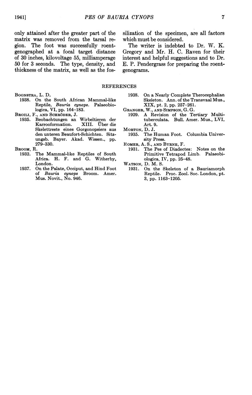 1941] PES OF BAURIA CYNOPS 7 only attained after the greater part of the matrix was removed from the tarsal region.