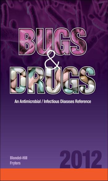 Bugs and Drugs Guide www.bugsanddrugs.