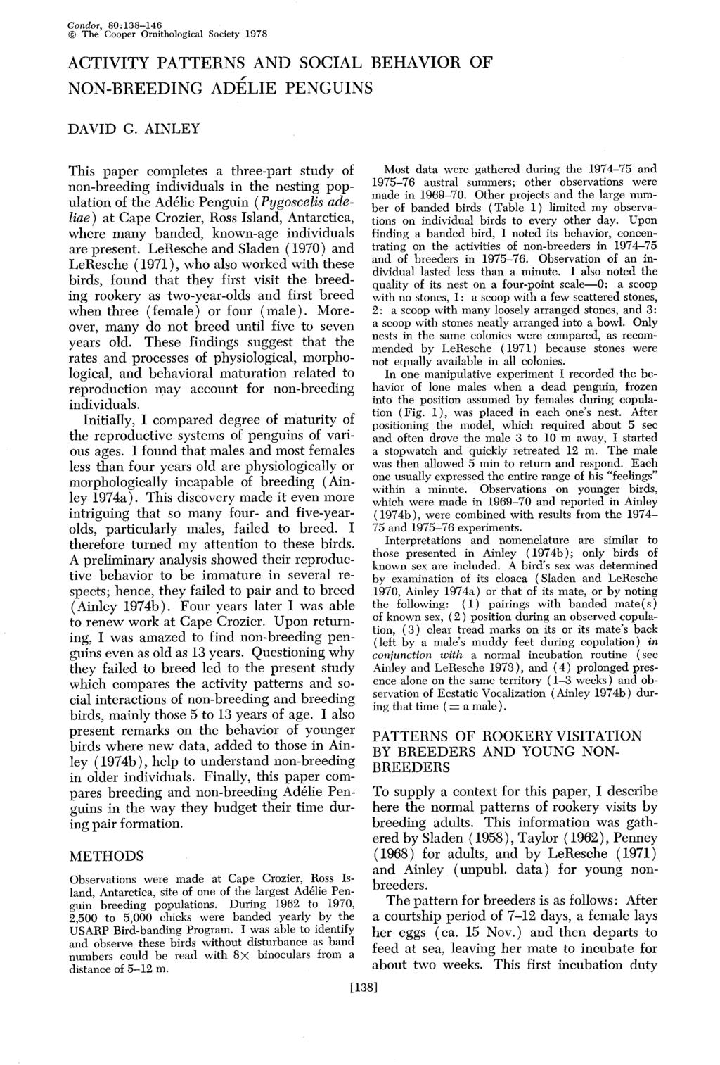 Condor, 80:138-146 0 The Cooper Ornithological Society 1978 ACTIVITY PATTERNS AND SOCIAL BEHAVIOR OF NON-BREEDING ADkLIE PENGUINS DAVID G.
