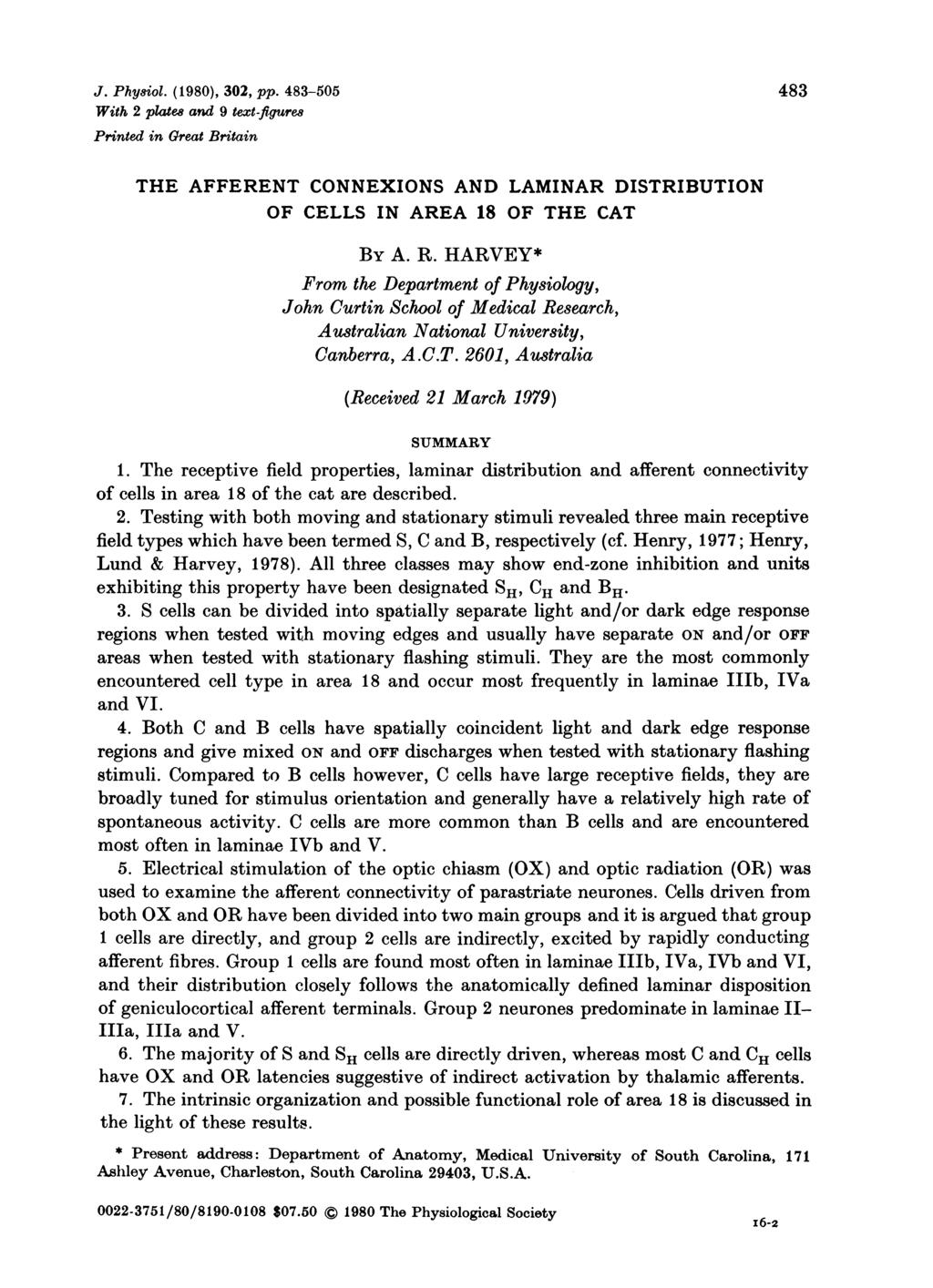 J. Physiol. (1980), 302, pp. 483-505 483 With 2 plate and 9 text-ftigurew Printed in Great Britain THE AFFERENT CONNEXIONS AND LAMINAR DISTRIBUTION OF CELLS IN AREA 18 OF THE CAT BY A. R.
