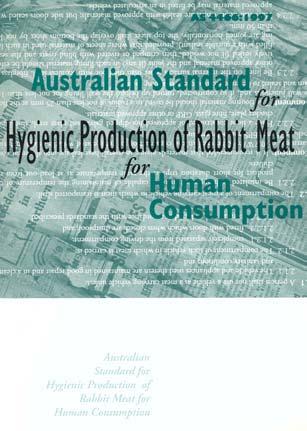 Australian Standard for Hygienic Production of Rabbit Meat for Human Consumption SCARM Report 59 This book is available from CSIRO PUBLISHING through our secure online ordering facility at www.