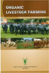 (B): Organic Livestock Farming: A Recent Publication of interest Food production systems have been continuously improving since the days of hunter gathers, adjusting to the emerging demands for