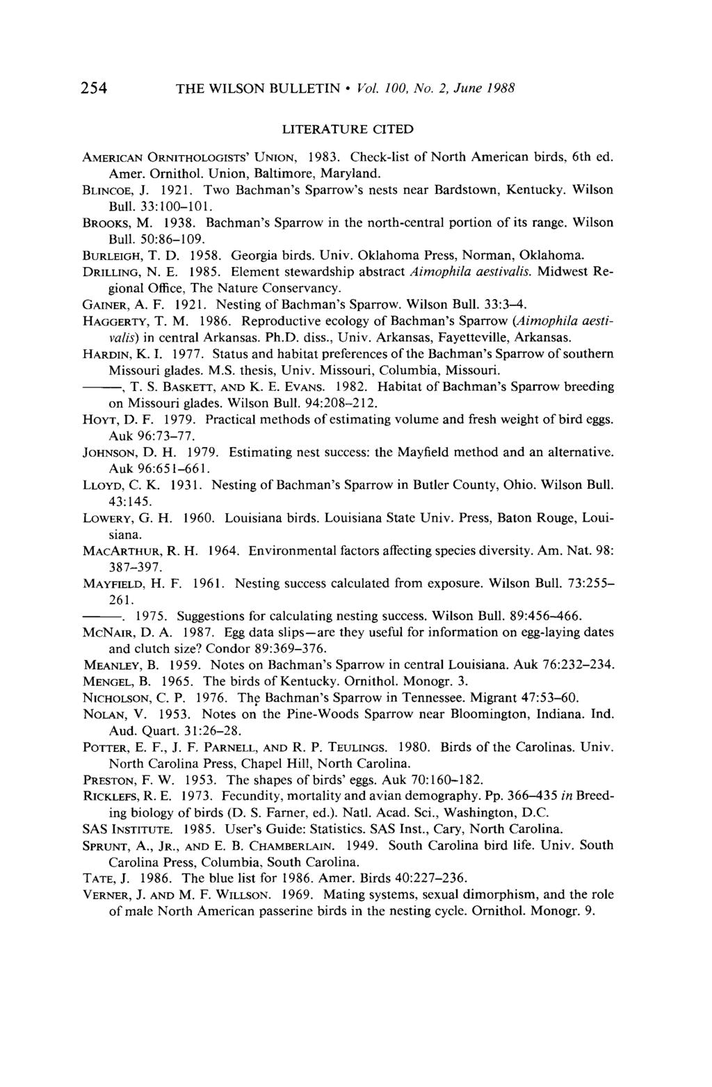 254 THE WILSON BULLETIN l Vol. 100, No. 2, June 1988 LITERATURE CITED AMERICAN ORNITHOLOGISTS UNION, 1983. Check-list of North American birds, 6th ed. Amer. Omithol. Union, Baltimore, Maryland.