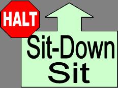 HALT Sit Down Sit The handler halts, and the dog will sit in heel position. The sit may be automatic or cued. Once the dog is sitting the handler cues the dog to lie down.
