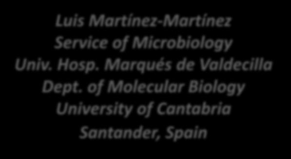 enterococci in Europe Luis Martínez-Martínez Service of Microbiology Univ. Hosp.
