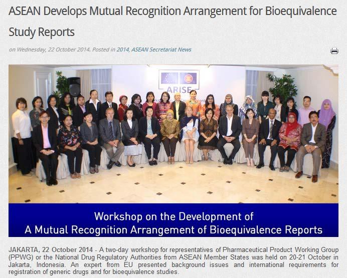 ASEAN bioequivalence regulations in Asia are in work The PPWG has actively worked to advance harmonisation and recognition arrangements for acceptance of Bioequivalence (BE) Study Reports produced by