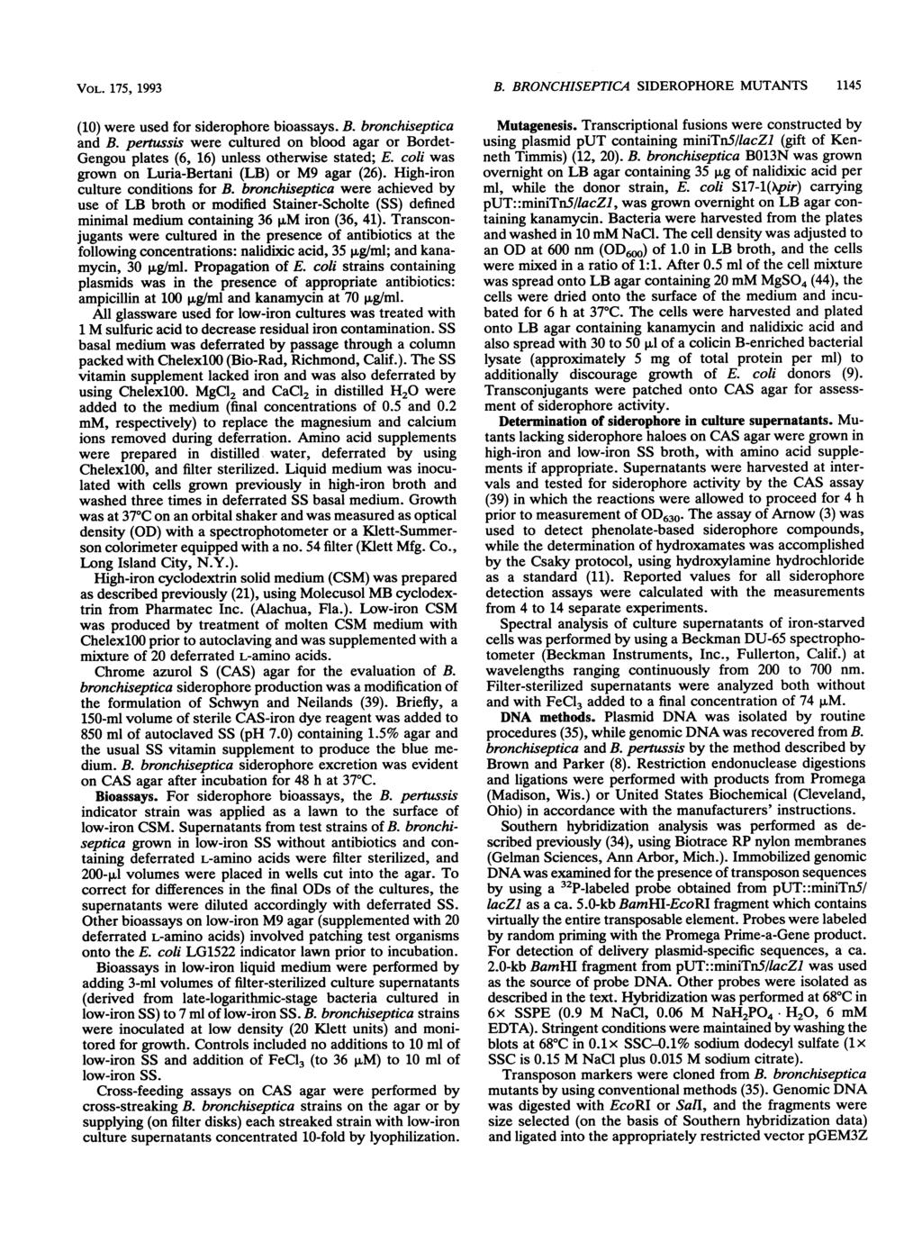 VOL. 175, 1993 (10) were used for siderophore bioassays. B. bronchiseptica and B. pertussis were cultured on blood agar or Bordet- Gengou plates (6, 16) unless otherwise stated; E.