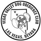 AKC Licensed Obedience & Rally Trials Unbenched Premium List Vegas Valley Dog Obedience Club 3 days: 4 Obedience Trials & 4 Rally Trials Accepting Entries for All AKC Recognized Breeds & Dogs Listed