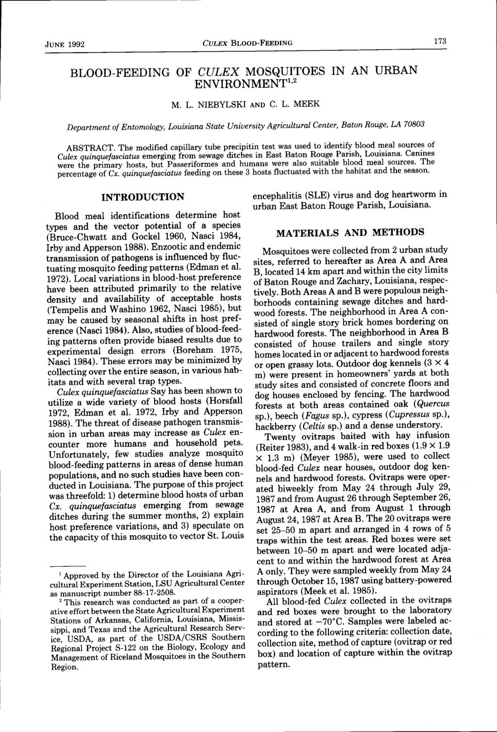 JUNE 1992 Cutnx Btooo-FEEDINc BLOOD-FEEDING OF CULEX MOSQUITOES IN AN URBAN ENVIRONMENTl'2 M. L. NIEBYLSKI enn C.