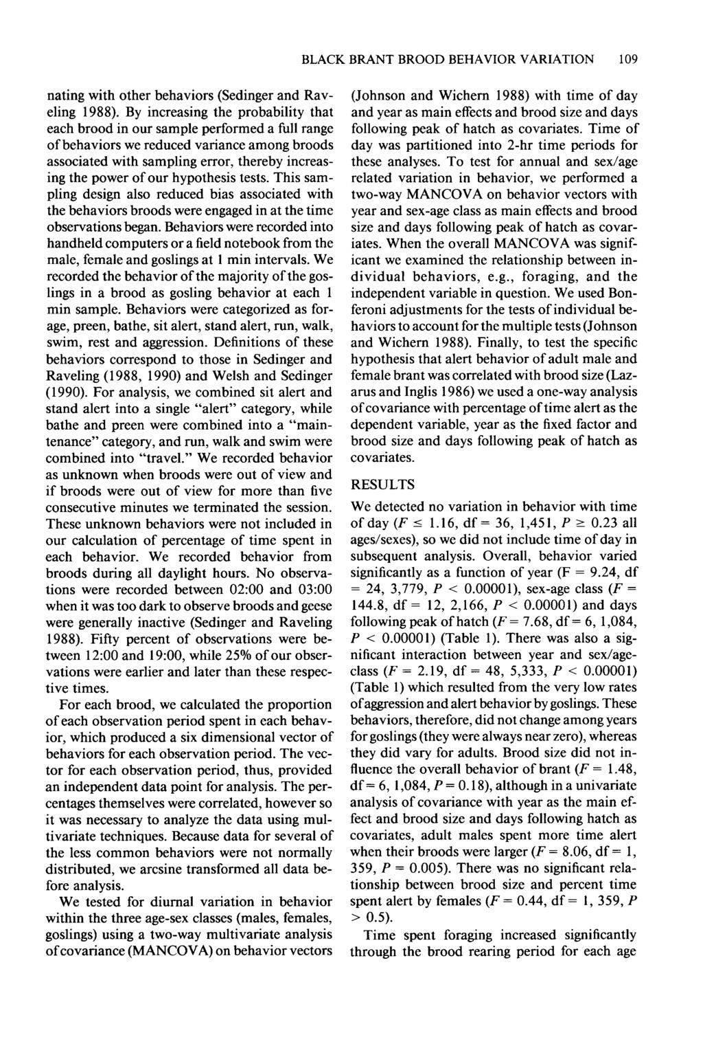 BLACK BRANT BROOD BEHAVIOR VARIATION 109 nating with other behaviors (Sedinger and Raveling 1988).