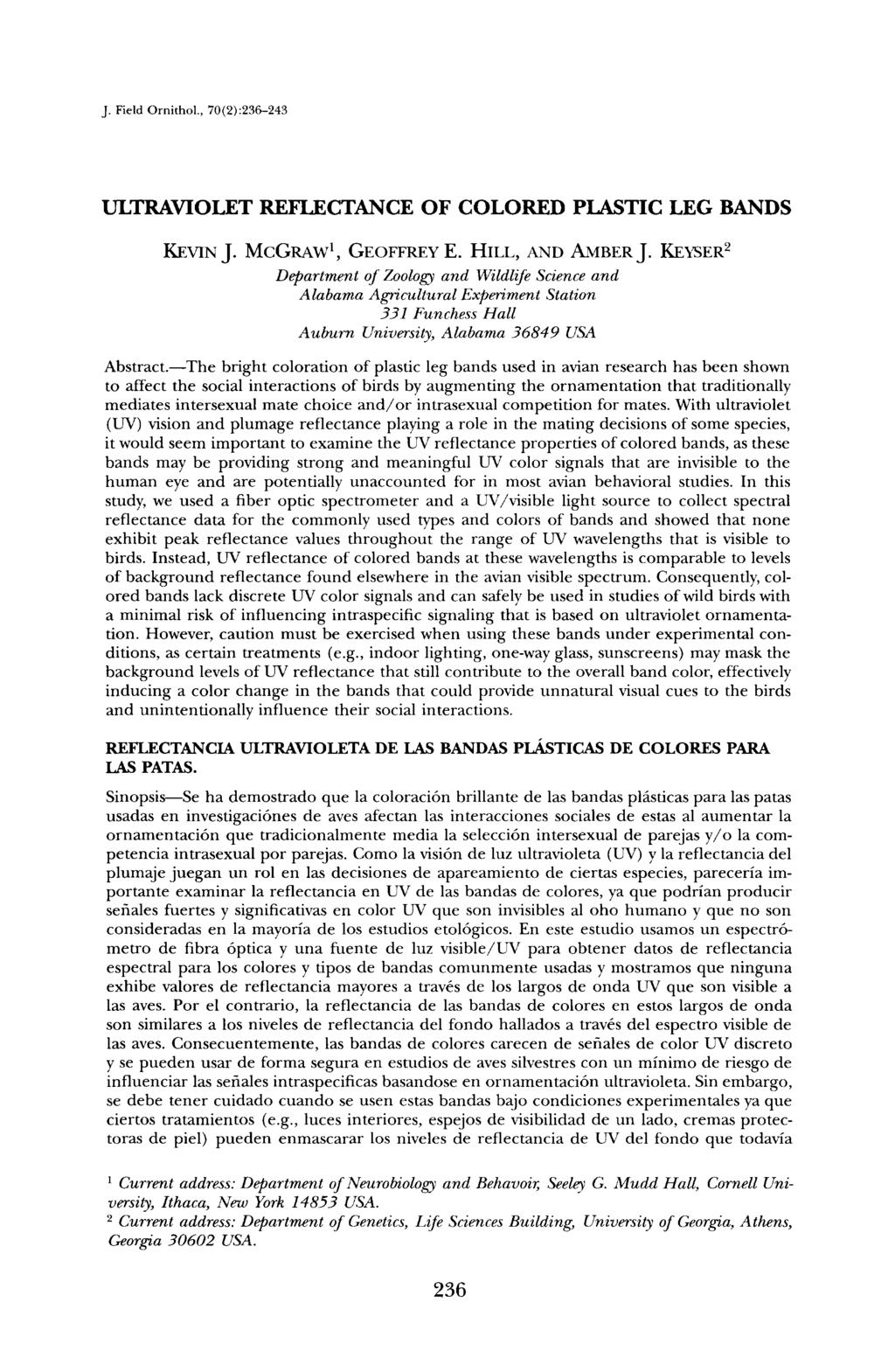 J. Field Ornithol., 70(2):236-243 ULTRAVIOLET REFLECTANCE OF COLORED PLASTIC LEG BANDS K wrq J. McGP, W, GEOFFREY E. HILL, AND AMBER J.