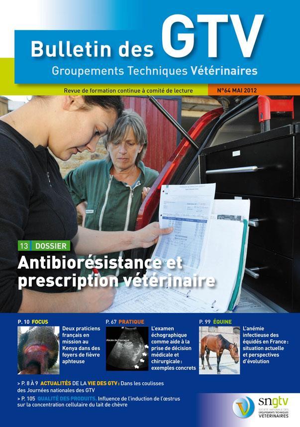 The GTV Bulletin French language, peerreviewed journal on continuing training All animal production sectors Feature articles Dossiers: Antibiotic resistance in