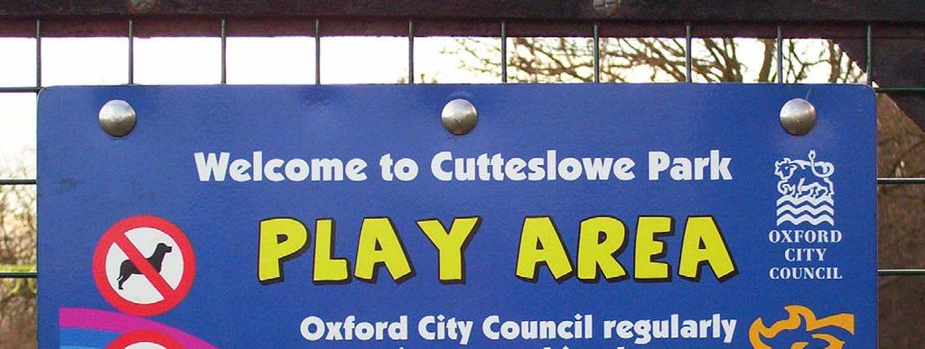 OXFORD CITY COUNCIL PLAY AREA SIGNAGE The sign shown above was achieved following consultation with local residents to the parks and play areas of Oxford City.
