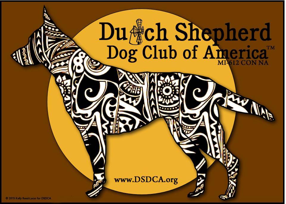 D S D C A E V E N T S D S D C A E L S E W H E R E Recent DSDCA Events Click link above to view results from our March 2015 Dutch Shepherd Specialty in Mason, Michigan Upcoming DSDCA Events Click link