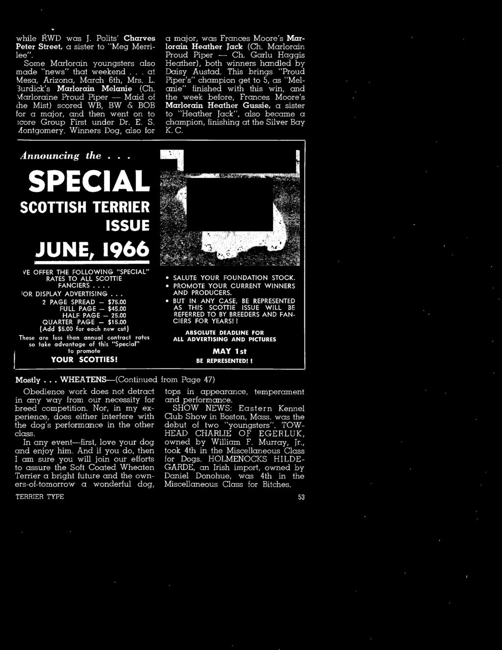 Winners Dog, also for Announcing the... SPECIAL SCOTTISH TERRIER ISSUE JUNE, 1966 VE OFFER THE FOLLOWING "SPECIAL" RATES TO ALL SCOTTIE FANCIERS... :or DISPLAY ADVERTISING... 2 PAGE SPREAD - $75.