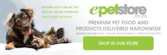SMS: Pets2, name, cell number to 32545 SHOP ONLINE: Don t forget about the epetstore Veterinary Buy- Online platform that became