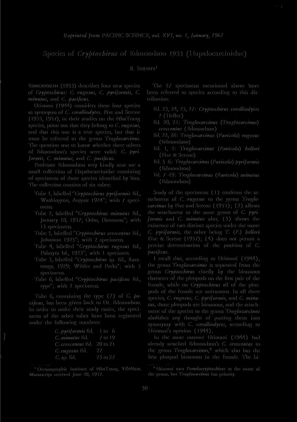 Reprinted from PACIFIC SCIENCE, vol. XVI, no. 1, January, 1962 Species of Cryptochirus of Edmondson 1933 (Hapalocarcinidae) R. SERENE 1 EDMONDSON (1933) describes four new species of Cryptochirus: C.
