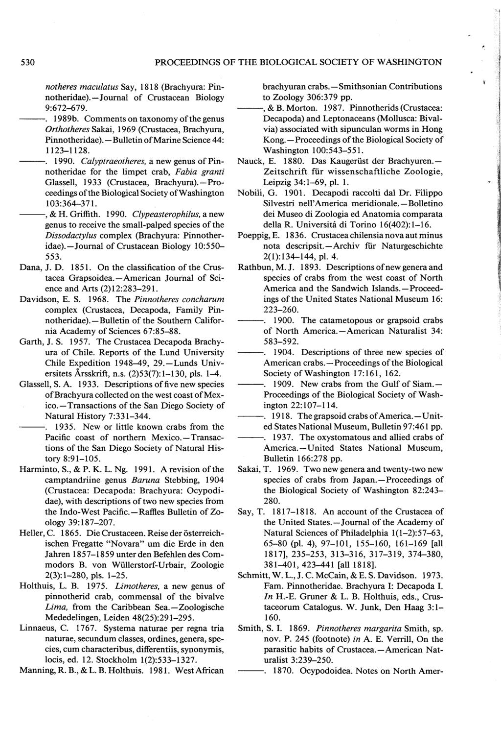 530 PROCEEDINGS OF THE BIOLOGICAL SOCIETY OF WASHINGTON notheres maculatus Say, 1818 (Brachyura: Pinnotheridae). Journal of Crustacean Biology 9:672-679.. 1989b.