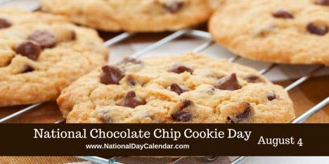 Did you know that today is National Chocolate Chip Cookie Day is observed annually on August 4. This is a day to enjoy those tasty bits of chocolate in your favorite cookies.
