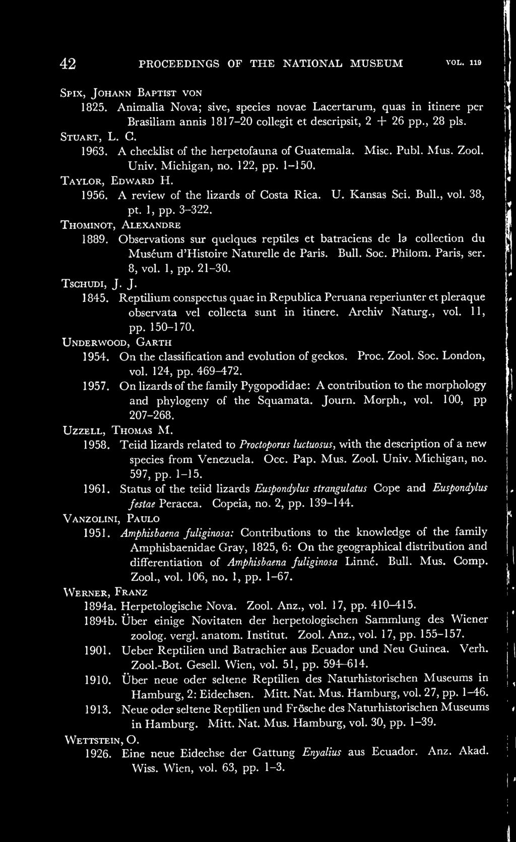 Misc. Publ. Mus. Zool. Univ. Michigan, no. 122, pp. 1-150. Taylor, Edward H. 1956. A review of the lizards of Costa Rica. U. Kansas Sci. Bull., vol. 38, pt. l,pp. 3-322. Thominot, Alexandre 1889.