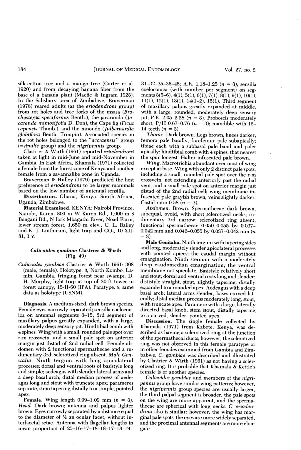 184 JOURNALOFMEDICALENTOMOLOGY Vol. 27, no. 2 silk-cotton tree and a mango tree (Carter et al. 19.20) and from decaying banana fiber from the base of a banaria plant (Ma&e & Ingram 1923).