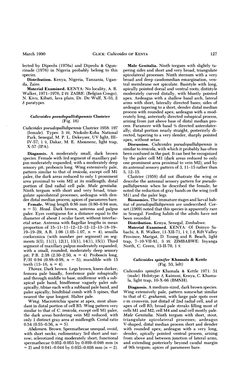 March 1990 GLICK: Culicoides OF KENYA 127 lected by Dipeolu (1976a) and Dipeolu & Ogunrinade (1976) in Nigeria probably belong to this species. Distribution. Kenya, Nigeria, Tanzania, Uganda, Zaire.